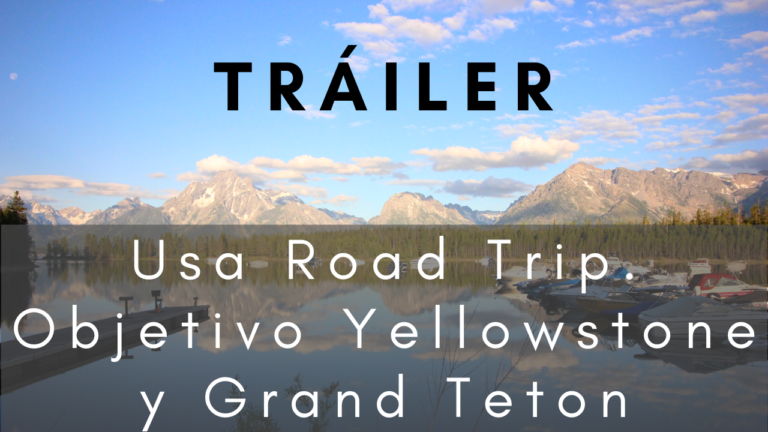 Lee más sobre el artículo [Tráiler] USA Road Trip. Objetivo: Yellowstone y Grand Teton